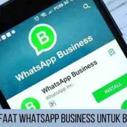 17 Manfaat WhatsApp Business Untuk Bisnis Online Gratis